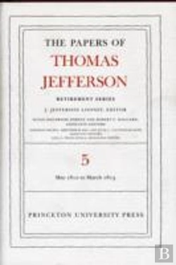 Bertrand.pt - The Papers Of Thomas Jefferson, Retirement Series, Volume 5
