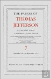 The Papers Of Thomas Jefferson, Retirement Series, Volume 7