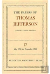 The Papers Of Thomas Jefferson, Volume 17