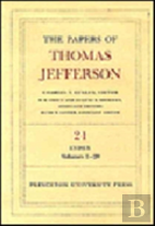 The Papers Of Thomas Jefferson, Volume 21
