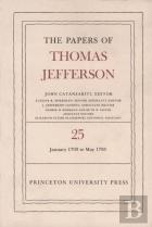 The Papers Of Thomas Jefferson, Volume 25
