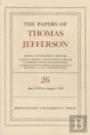 The Papers Of Thomas Jefferson, Volume 26