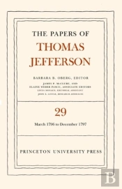 The Papers Of Thomas Jefferson, Volume 29