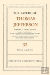The Papers Of Thomas Jefferson, Volume 33