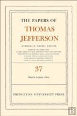 Bertrand.pt - The Papers Of Thomas Jefferson, Volume 37