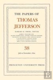 The Papers Of Thomas Jefferson, Volume 38