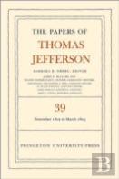 The Papers Of Thomas Jefferson, Volume 39