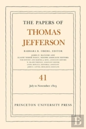 The Papers Of Thomas Jefferson, Volume 41
