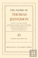 The Papers Of Thomas Jefferson, Volume 45