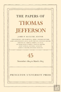 Bertrand.pt - The Papers Of Thomas Jefferson, Volume 45