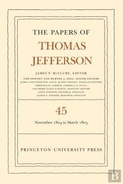 Bertrand.pt - The Papers Of Thomas Jefferson, Volume 45