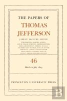 The Papers Of Thomas Jefferson, Volume 46