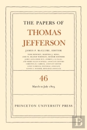 The Papers Of Thomas Jefferson, Volume 46