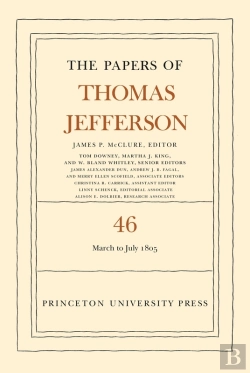 Bertrand.pt - The Papers Of Thomas Jefferson, Volume 46