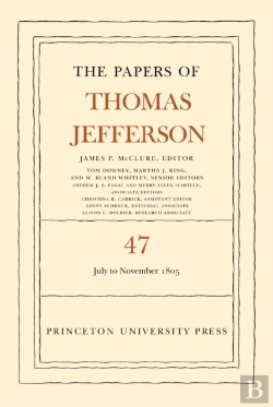 Bertrand.pt - The Papers Of Thomas Jefferson, Volume 47