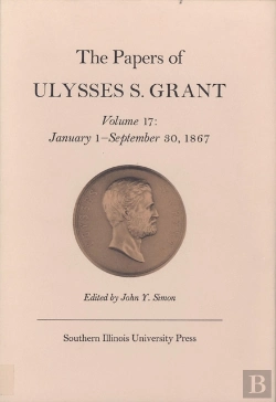 Bertrand.pt - The Papers Of Ulysses S. Grant