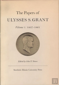 Bertrand.pt - The Papers Of Ulysses S. Grant