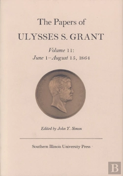 Bertrand.pt - The Papers Of Ulysses S. Grant