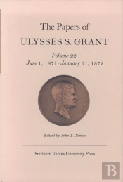 The Papers Of Ulysses S. Grant