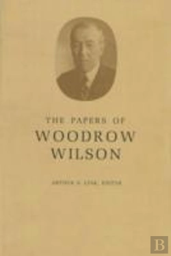 Bertrand.pt - The Papers Of Woodrow Wilson, Volume 15