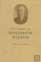 The Papers Of Woodrow Wilson, Volume 16