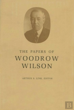 Bertrand.pt - The Papers Of Woodrow Wilson, Volume 20