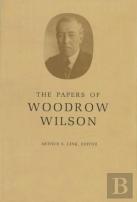 The Papers Of Woodrow Wilson, Volume 52