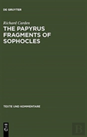 The Papyrus Fragments Of Sophocles