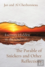 The Parable Of Snickers And Other Reflections