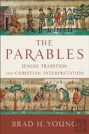 The Parables Â€“ Jewish Tradition And Christian Interpretation
