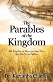 The Parables Of The Kingdom: The Kingdom