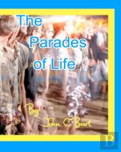 The Parades Of Life.