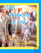 The Parades Of Life.