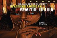 The Paradox Of Blackness In African American Vampire Fiction