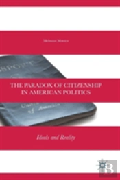The Paradox Of Citizenship In American Politics