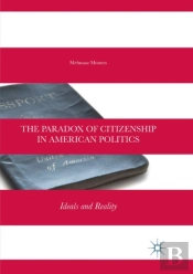 The Paradox Of Citizenship In American Politics