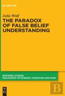 The Paradox Of False Belief Understanding