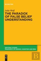 The Paradox Of False Belief Understanding