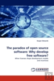 The Paradox Of Open Source Software