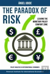 The Paradox Of Risk Â€“ Leaving The Monetary Policy Comfort Zone