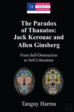 Bertrand.pt - The Paradox Of Thanatos: Jack Kerouac And Allen Ginsberg