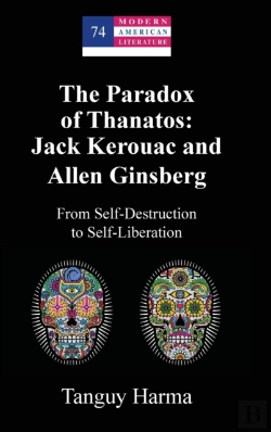 Bertrand.pt - The Paradox Of Thanatos: Jack Kerouac And Allen Ginsberg