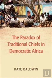The Paradox Of Traditional Chiefs In Democratic Africa