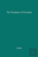 The Paradoxes Of Freedom