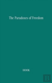 The Paradoxes Of Freedom