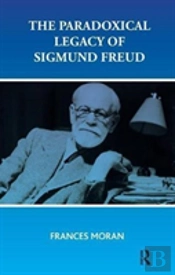 The Paradoxical Legacy Of Sigmund Freud