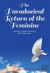 The Paradoxical Return Of The Feminine: