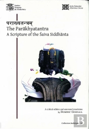 The Parakhyatantra. A Scripture Of The Saiva Siddhanta (Critical Edition And Annotated Translation)