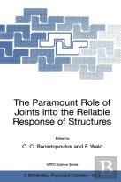 The Paramount Role Of Joints Into The Reliable Response Of Structures