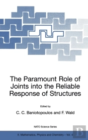 The Paramount Role Of Joints Into The Reliable Response Of Structures